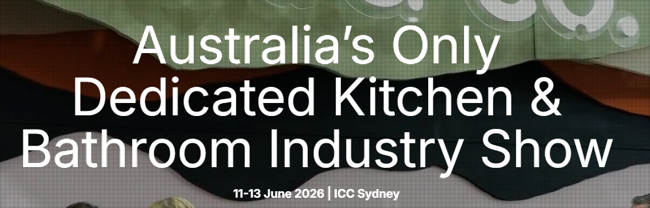 澳大利亚厨卫展 Kitchen + Bath Show